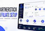 setup partnerstack affiliate program tracking commission automation